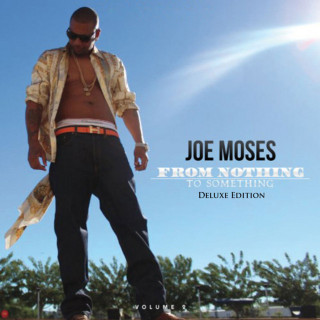 Joe Moses - From Nothing To Something, Vol. 2 mixtape cover