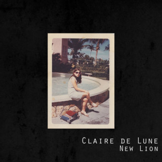Claire De Lune - New Lion EP cover