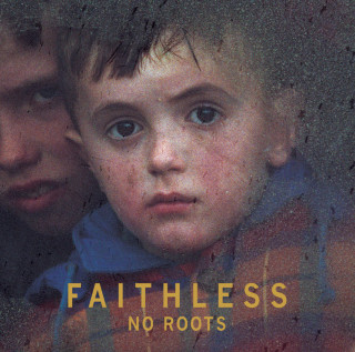 Faithless - No Roots album cover