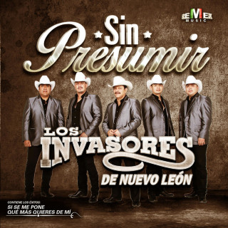 Los Invasores De Nuevo Leon - Sin Presumir album cover