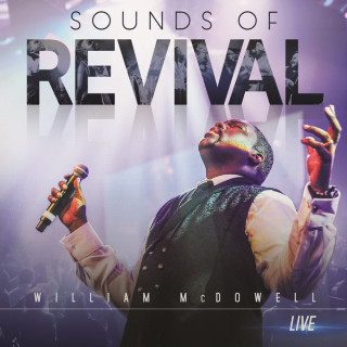 William McDowell - Sounds Of Revival album cover