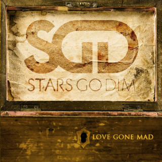 Stars Go Dim - Love Gone Mad album cover