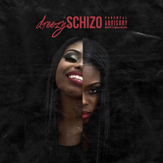Dreezy - Schizo mixtape cover