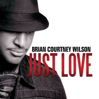 Brian Courtney Wilson - Just Love album cover