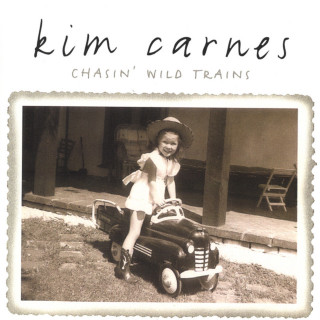 Kim Carnes - Chasin' Wild Trains album cover