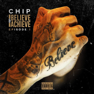 Chip - Believe & Achieve: Episode 1 EP cover