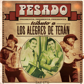 Pesado - Tributo A Los Alegres De Terán album cover