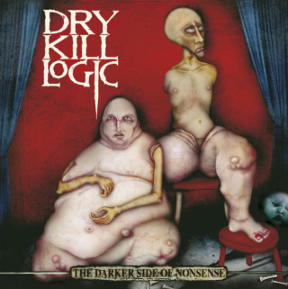 Dry Kill Logic - The Darker Side Of Nonsense album cover