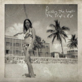 Poison The Well - The Tropic Rot album cover