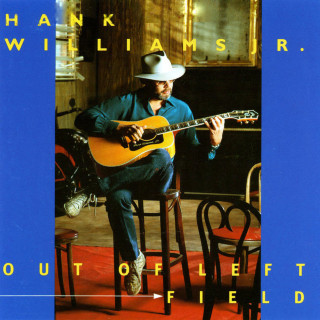 Hank Williams, Jr. - Out Of Left Field album cover