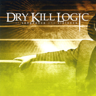 Dry Kill Logic - Of Vengeance And Violence album cover