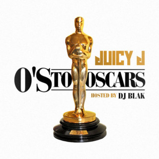 Juicy J - O's To Oscars mixtape cover