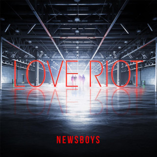 Newsboys - Love Riot album cover