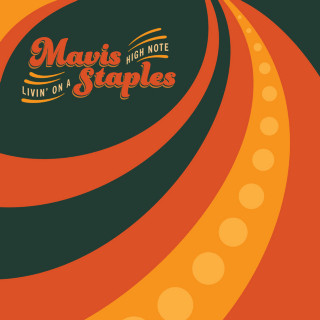 Mavis Staples - Livin' On A High Note album cover