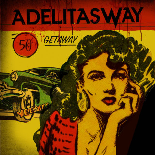 Adelitas Way - Getaway album cover
