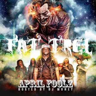 Fat Trel - April Foolz mixtape cover