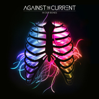 Against The Current - In Our Bones album cover