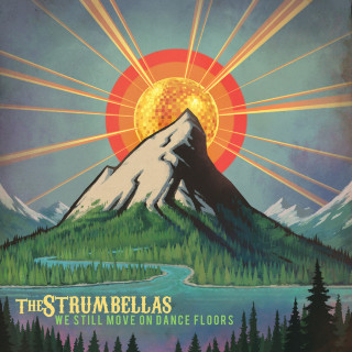 The Strumbellas - We Still Move On Dance Floors album cover