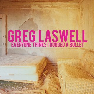 Greg Laswell - Everyone Thinks I Dodged A Bullet album cover