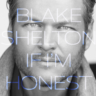 Blake Shelton - If I'm Honest album cover