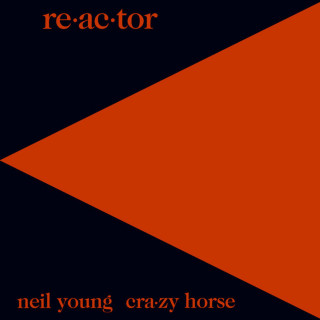 Neil Young - Re-ac-tor album cover