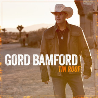 Gord Bamford - Tin Roof album cover