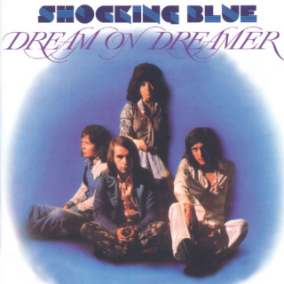 Shocking Blue - Dream On Dreamer album cover
