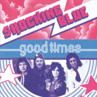 Shocking Blue - Good Times album cover