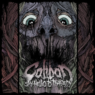 Caliban - Say Hello To Tragedy album cover