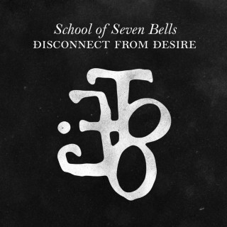 School Of Seven Bells - Disconnect From Desire album cover
