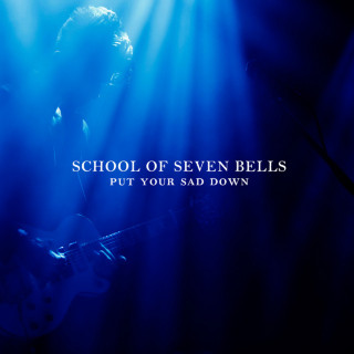 School Of Seven Bells - Put Your Sad Down EP cover