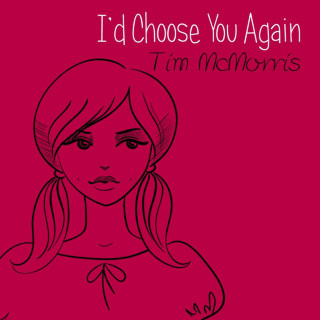 Tim McMorris - I'd Choose You Again EP cover