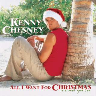 Kenny Chesney - All I Want For Christmas Is A Real Good Tan album cover