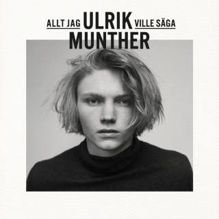 Ulrik Munther - Allt Jag Ville Säga album cover