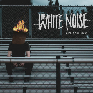 The White Noise - Aren't You Glad? EP cover