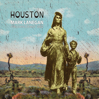 Mark Lanegan - Houston Publishing Demos 2002 EP cover