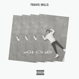 Travis Mills - While You Wait EP cover