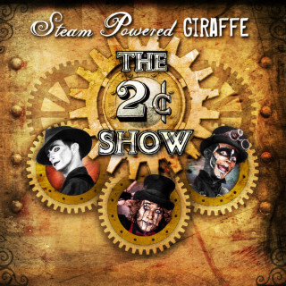 Steam Powered Giraffe - The 2¢ Show album cover