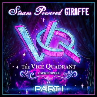 Steam Powered Giraffe - The Vice Quadrant: A Space Opera, Pt. 1 album cover