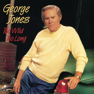 George Jones - Too Wild Too Long album cover