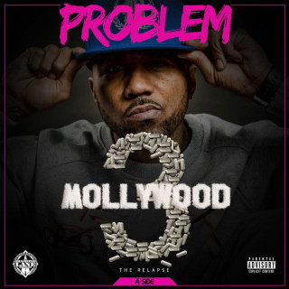 Problem - Mollywood 3: The Relapse (A Side) mixtape cover
