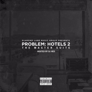 Problem - Hotels 2: The Master Suite mixtape cover