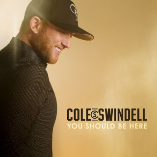 Cole Swindell - You Should Be Here album cover