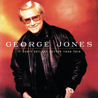 George Jones - It Don't Get Any Better Than This album cover