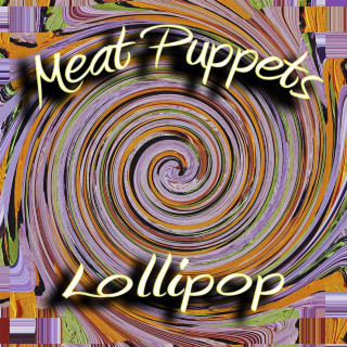 Meat Puppets - Lollipop album cover