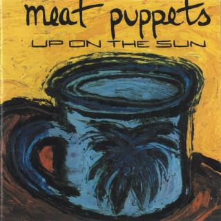Meat Puppets - Up On The Sun album cover