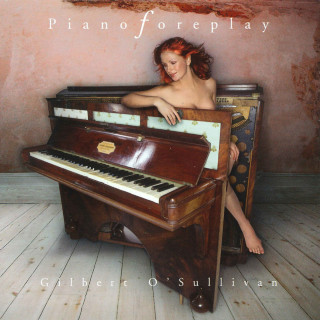 Gilbert O'Sullivan - Piano Foreplay album cover