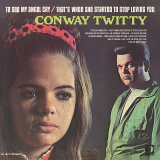 Conway Twitty - To See My Angel Cry / That's When She Started To Stop Loving You album cover