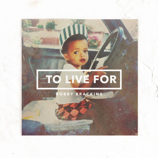 Bobby Brackins - To Live For album cover
