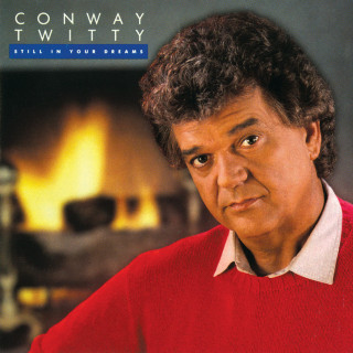Conway Twitty - Still In Your Dreams album cover